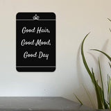 Portrait Round Plus Good Hair, Good Mood, Good Day Door or Wall Sign | Hair Stylist Inspirational Positive Decoration