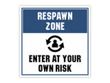 Square Plus Respawn Zone: Enter at Your Own Risk Wall or Door Sign | Easy Installation | Gaming Room Signage
