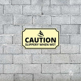 Notched Standard Caution: Slippery When Wet Wall or Door Sign | Warning/Safety/Precaution