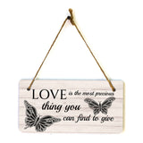 Love Is The Most Precious Thing You Can Find To Give 5x10 Hanging Plus Wall or Door Sign | Motivational Home Décor