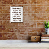 Portrait Round Plus Our House is Lived in, It's Not For Show. If You Don't Like The Mess, You Know Where To Go Wall or Door Sign | Funny Novelty Home Signs | Home Reminders For Families