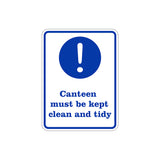 Portrait Round Plus Canteen Must Be Kept Clean And Tidy Door or Wall Sign