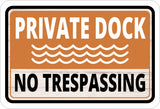Classic Framed Plus Private Dock No Trespassing Wall or Door Sign | Marina Quayside Warning Signage