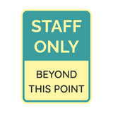 Portrait Round Plus Staff Only Beyond This Point Wall or Door Sign | General Kitchen and Food-related