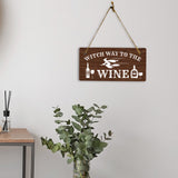 Witch Way To The Wine 5x10 Hanging Plus Wall or Door Sign | Funny Home Decor