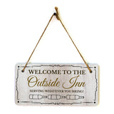 Welcome to the Outside Inn Serving Whatever You Bring! 5x10 Hanging Wall or Door Sign | Warm Welcoming Signage For Homes