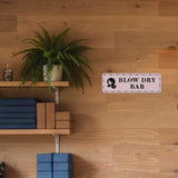 Standard Plus Blow Dry Bar — Wall or Door Sign | Treatment Room - Sign