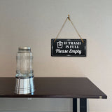 If Trash is Full Please Empty 5x10 Hanging Plus Wall or Door Sign | Home & Office Décor
