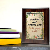 Faith Is Not Hoping God Can It's Knowing He Will Decorative Wall Plaque With Easel Acrylic Stand | Religious Feel Good Home Decor