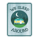 Portrait Round Plus We Sleep Around Door or Wall Sign | Camping RV Decoration