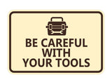 Signs ByLITA Classic Framed Be Careful With Your Tools Wall or Door Sign