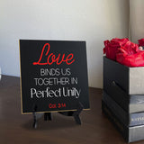 Love Binds Us Together In Perfect Unity 5"x 5" Square Table Sign With Acrylic Easel | Religious Home Decor