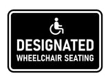 Signs ByLITA Classic Framed Designated Wheelchair Seating Wall or Door Sign
