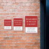Portrait Round Plus Remember If We Get Caught You're Deaf And I don't Speak English Door or Wall Sign | Funny Wall Decor Man Cave