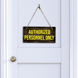 Authorized Personnel Only 5x10 Hanging Plus Wall or Door Sign | Office Décor