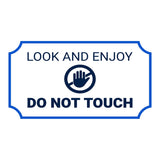 Notched Standard Look and Enjoy Do Not Touch Wall or Door Sign | Safety & Caution