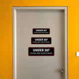 Standard Plus Under 30? Please Have Your ID Ready Wall or Door Sign | Public Spaces Signage
