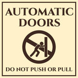 Signs ByLITA Square Automatic Doors Do Not Push or Pull Door or Wall Sign | Public Signage