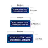 Standard Plus Please Keep Door Closed When Room Is Not In Use Door or Wall Sign | Office & Home Signage