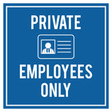 Signs ByLITA Square Private Employees Only Wall or Door Sign