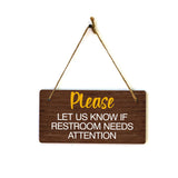 Please Let Us Know If Restroom Needs Attention 5x10 Hanging Plus Wall or Door Sign | Public Spaces Decor