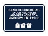 Signs ByLITA Classic Framed, Please Be Considerate to Our Neighbors and Keep Noise to a Minimum When Leaving Wall or Door Sign