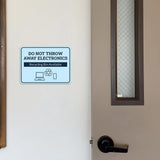 Classic Framed Plus Do Not Throw Away Electronics – Recycling Bin Available Door or Wall Sign | General Waste & Disposal