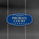 Victorian Plus Probate Court Wall or Door Sign | Legal and Courtroom Decoration