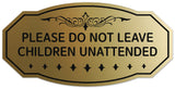 Signs ByLITA Victorian Please Do Not Leave Children Unattended Wall or Door Sign - Easy Installation | Durable Wall or Door