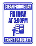 Portrait Round Plus Clean Fridge Day Friday At 5:00pm Take It Or Lose It! Wall or Door Sign | Office Housekeeping Signage