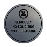 Circle Seriously No Soliciting No Trespassing Wall or Door Sign