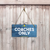Coaches Only 5x10 Hanging Plus Wall or Door Sign | Schools & Universities