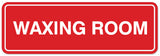 Signs ByLITA Standard Waxing Room Sign - Easy Installation | Durable Wall or Door