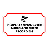 Notched Standard Property Under 24hr Audio and Video Recording (Camera Right) Wall or Door Sign | Warning/Safety/Precaution