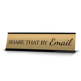 Signs ByLITA Share that by Email Office Decoration Gift Black Frame Desk Sign (2x8")