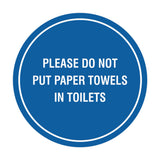 Circle Please Do Not Put Paper Towels in Toilets Wall or Door Sign