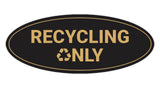 Signs ByLITA Oval Recycling only Sign - Laser-Engraved Lettering | Durable ABS Plastic | Vibrant Colors | Powerful Foam Tape