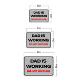 Classic Framed Plus Dad Is Working Do Not Disturb Door or Wall Sign | Warning Signage
