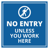 Signs ByLITA Square No Entry Unless You Work Here Wall or Door Sign