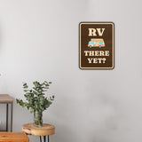 Portrait Round Plus RV There Yet? Door or Wall Sign | Camping RV Decoration