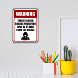 Portrait Round Plus Warning There's A High Chance Your Food Will Be Stolen From The Fridge Wall or Door Sign