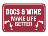Classic Framed Plus Dogs & Wine Make Life Better Wall or Door Sign | Funny Home Decor