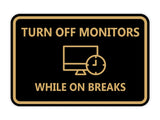 Classic Framed Turn Off Monitors While on Breaks Wall or Door Sign