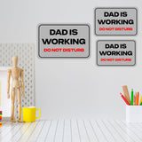 Classic Framed Plus Dad Is Working Do Not Disturb Door or Wall Sign | Warning Signage