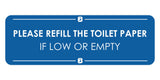 Signs ByLITA Standard Please Refill the Toilet Paper if Low or Empty Door or Wall Sign Easy Installation | Shared Accommodation | Sign for Home, Business, AirBNB and Office Spaces