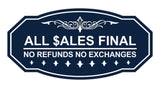 Victorian All Sales Final No Refunds No Exchanges (Dollar) Wall or Door Sign