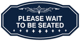 Signs ByLITA Victorian Please Wait To Be Seated Wall or Door Sign - Laser-Engraved Lettering | Durable ABS Plastic | Vibrant Colors | Powerful Foam Tape