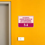 Classic Framed Plus Patients Under 18 Must Be Accompanied by a Guardian Door or Wall Sign | Medical Facility Reception Patient Reminders