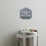 Heritage Plus If Trash is Full Please Empty Wall or Door Sign | Shared Space Hygiene Signage