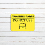 Classic Framed Plus Awaiting Parts - Do Not Use Door or Wall Sign | Safety and Maintenance
